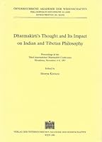 Dharmakirti's Thought and Its Impact on Indian and Tibetan Philosophy: Proceedings of the Third International Dharmakirti Conference. Hiroshima, Novem 3700128525 Book Cover