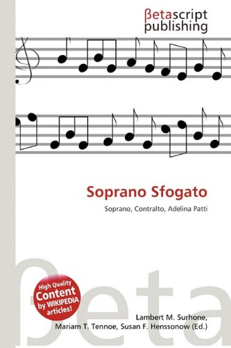 Soprano Sfogato: Soprano, Contralto, Adelina Patti