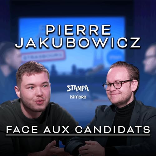 FACE AUX CANDIDATS | &Eacute;PISODE 6 : PROGRAMME, VISION POUR STRASBOURG,ENGAGEMENT AVEC PIERRE JAKUBOWICZ
