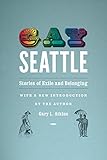 Gay Seattle: Stories of Exile and Belonging