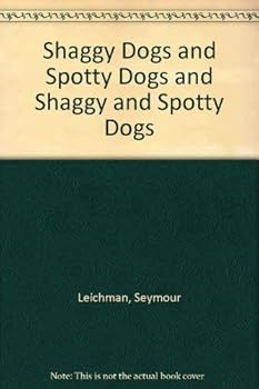 Paperback Shaggy Dogs & Spotty Dogs & Shaggy & Spotty Dogs, Book