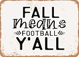Photo Gallery cartelli metallici fall means football y all - vintage look sign vintage targhe Photo Gallery cartelli metallici fall means football y all - vintage look sign vintage targhe
