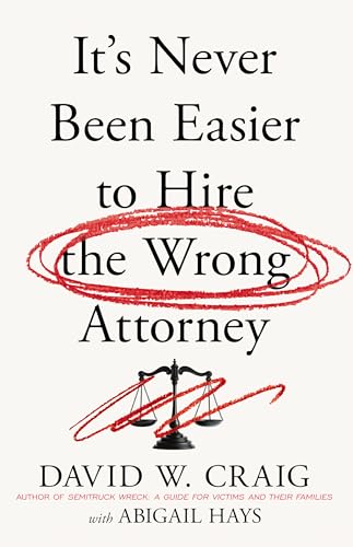 It’s Never Been Easier to Hire the Wrong Attorney