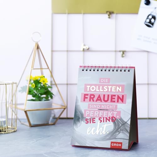 Die tollsten Frauen sind nicht perfekt - sie sind echt.