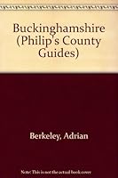 Buckinghamshire (Philip's County Guides) 0540057932 Book Cover