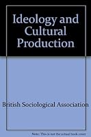 Ideology and Cultural Production 0312404514 Book Cover
