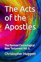 The Acts of the Apostles: The Revised Chronological New Testament Vol. 5. B09XZJSBMN Book Cover