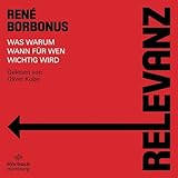Relevanz: Was, warum, wann, für wen wichtig wird