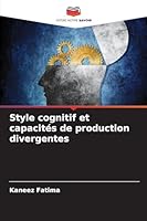 Style cognitif et capacités de production divergentes 6208699940 Book Cover