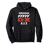 Cooles lustiges Design mit: Natürlich brauche Ich die alle! Text lustiger Spruch! Tolles Geschenk für jeden Förster, Waldarbeiter, Holzarbeiter und Forstmann. Für alle Waldhüter die Humor, Witz & Spaß verstehen.