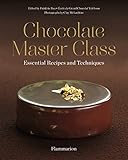 Chocolate Master Class: Essential Recipes and Techniques (Langue anglaise)