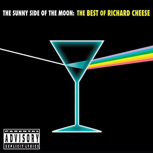 The Sunny Side of the Moon: The Best of Richard Cheese