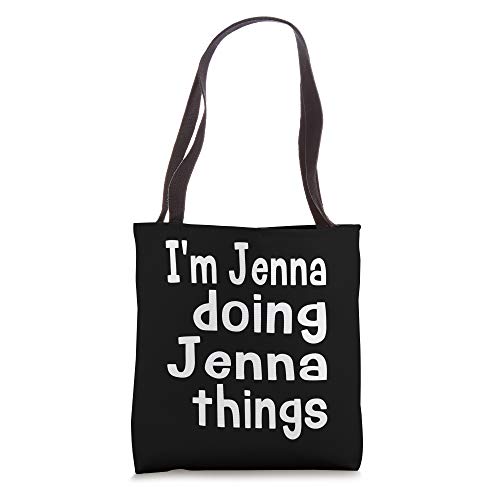 I'm Jenna Doing Jenna Things Fun Personalized First Name Tote Bag