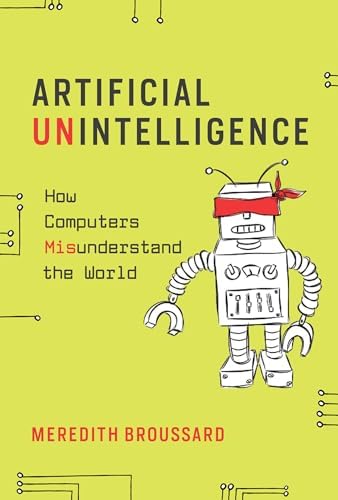 Artificial Unintelligence: How Computers Misunderstand the World