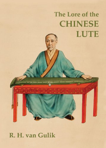 Lore of the Chinese Lute, The: An Essay on the Ideology of the Ch'in