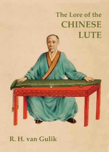 The Lore of the Chinese Lute: An Essay on the Ideology of the Ch'in