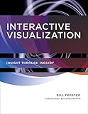 Interactive Visualization: Insight through Inquiry (The MIT Press)