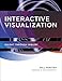 Interactive Visualization: Insight through Inquiry (The MIT Press)