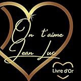 Livre d'or Jean Luc: Jean Luc (livre d'or personnalisé)