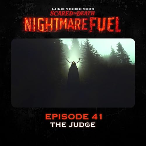 Nightmare Fuel #41: The Judge