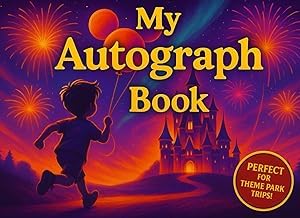 Why You Should Read Audible Title My Autograph Book: Theme Park Edition: Magical Memory Keepsake for Kids Visiting Character Parks & Castles 2026 Edition High Quality Trending Title