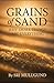 Grains of Sand: Why Small Things Are Everything
