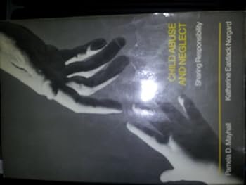 Paperback Child Abuse and Neglect: Sharing Responsibility Book