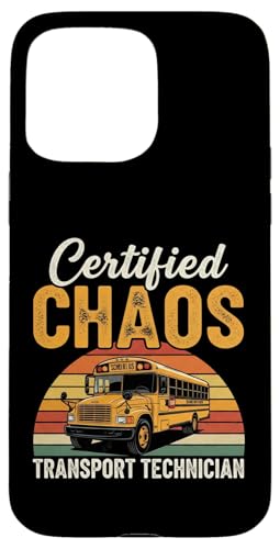 Certified Chaos Transport Technician Funny School Driver X}zP[X iPhone 15 Pro Max p