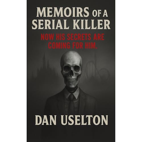 Memoirs of a Serial Killer Audiolibro Por Dan Uselton arte de portada