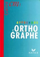 Apprendre l'orthographe, cours moyens 1re année, livre de l'élève 2218032236 Book Cover