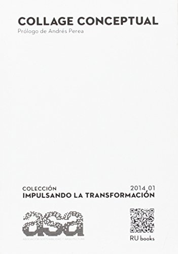 Collage Conceptual: Colección heterogénea de textos sobre Arquitectura y sostenibilidad. ASA 2014 (Impulsando la transformación)