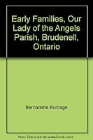 Early Families, Our Lady of the Angels Parish, Brudenell, Ontario 0980971608 Book Cover