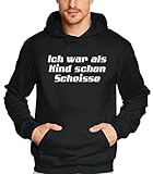 Maschinenwäsche bis 60 Grad. Coole-Fun-T-Shirts Ich war als Kind schon scheiße - Sweatshirt mit Kapuze - Hoodie schwarz Gr.M