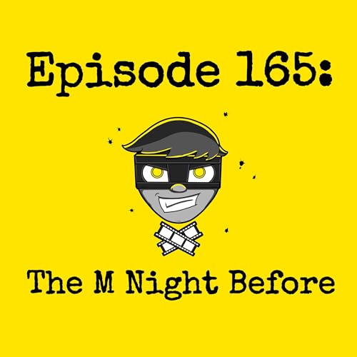 Episode #165: The M Night Before