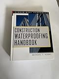 Construction Waterproofing Handbook