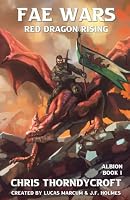 The Fae Wars: Red Dragon Rising: Albion Book 1 1969374373 Book Cover