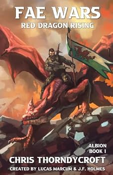 The Fae Wars: Red Dragon Rising: Albion Book 1