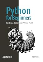 Python for Beginners, Part 3: Learn Python from scratch with a ...