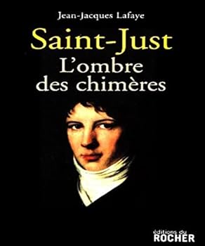 Paperback Saint-Just : l'ombre des chimères [French] Book