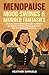Menopause Mood Swings & Murder Fantasies: A Funny and Unfiltered Guide to Midlife Hormones and the Ridiculous Stuff No One Warns You About