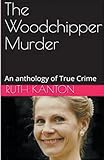 wood chippers uk  The Woodchipper Murder
