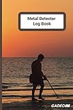  Metal Detector Log Book: Notebook, Metal Detector Log Book, metal detecting journal, metal detector record keeping, 6\"x9\" 120 Pages, Blank Ruled Lined. Perfect gifts