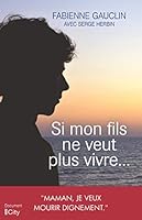 Si mon fils ne veut plus vivre... 2824615494 Book Cover