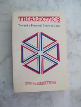 Paperback Trialectics: Toward a Practical Logic of Unity Book