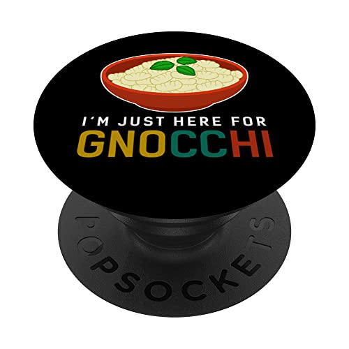 I'm Just Here For Gnocchi Boulette de pommes de terre italiennes PopSockets PopGrip Interchangeable