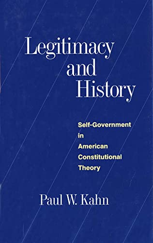 Legitimacy and History: Self-Government in American Constitutional Theory