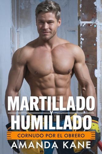 Martillado y Humillado: Cornudo por el Obrero - Un trío MMF con cuckold, sumisión, humillación y una esposa caliente dominada por un alfa