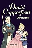 David Copperfield: Original Classics and Annotated (English Edition) - Charles Dickens 