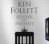  Kinder der Freiheit: Die Jahrhundert-Saga. Jubiläumsausgabe. (Jahrhundert-Trilogie, Band 3)