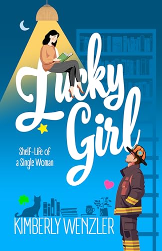 Lucky Girl: Shelf-Life of a Single Woman